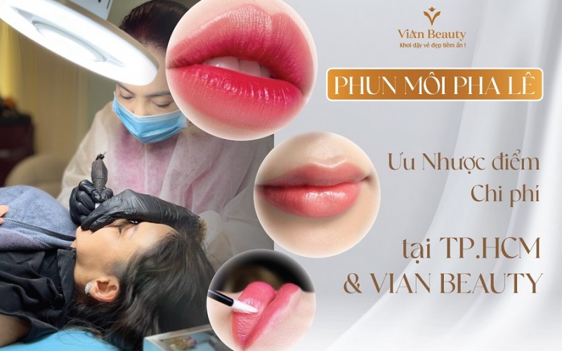 Có Nên Làm Phun Môi Pha Lê? Ưu Nhược Điểm Và Chi Phí Làm Tại TP.HCM