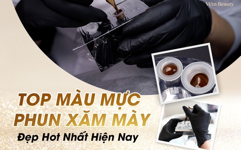 Top 5+ Màu Mực Phun Xăm Mày Đẹp Hot Nhất Hiện Nay